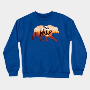 Stay Wild Bear Crewneck Sweatshirt